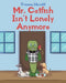 Mr. Catfish Isn't Lonely Anymore by Yvonne Hewitt