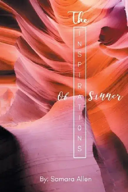 The Inspirations of a Sinner by Samara Allen