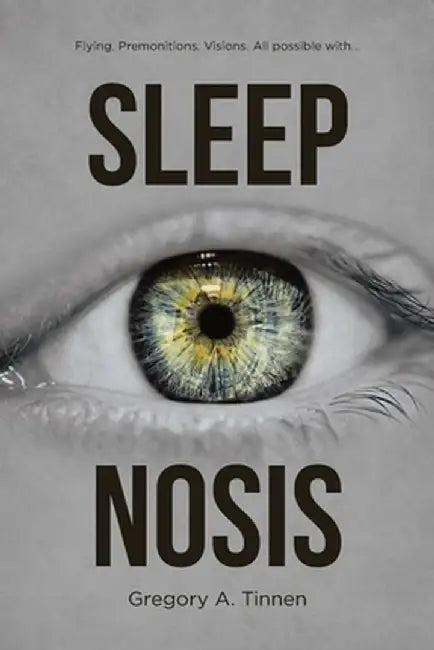 Sleep Nosis by Gregory Tinnen