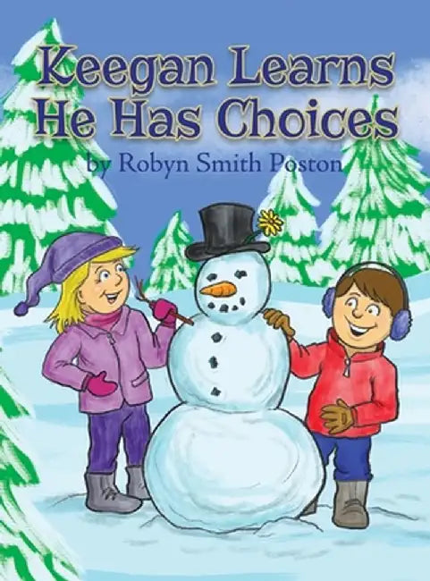 Keegan Learns He Has Choices by Robyn Smith Poston