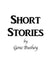 Short Stories by Gene Bushey