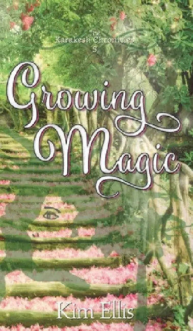 Growing Magic by Kim Ellis