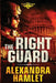 The Right Guard by Alexandra Hamlet