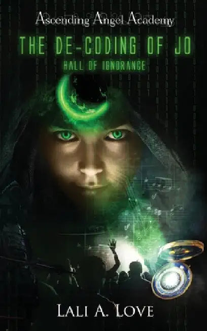 The De-Coding of Jo: Hall of Ignorance by Lali A. Love