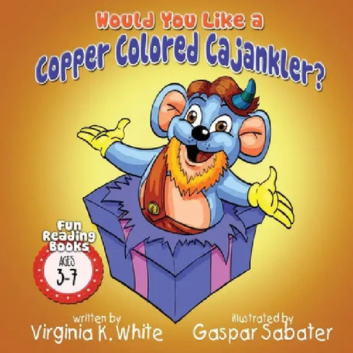Would You Like a Copper Colored Cajankler? by Virginia K. White