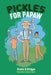Pickles for Papaw by Kristin G. Bridges