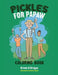 Pickles for Papaw Coloring Book by Kristin G. Bridges