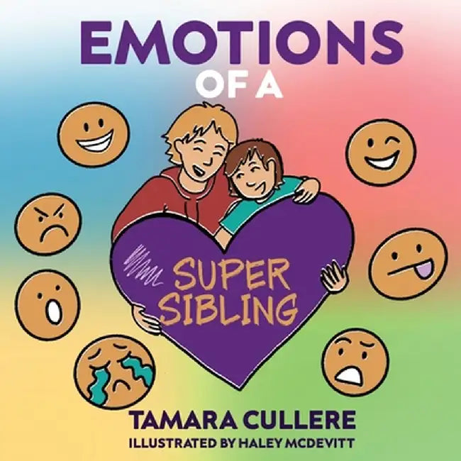 Emotions of a Super Sibling by Tamara Cullere