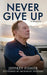 Never Give Up: A Memoir by Jeffrey Fisher