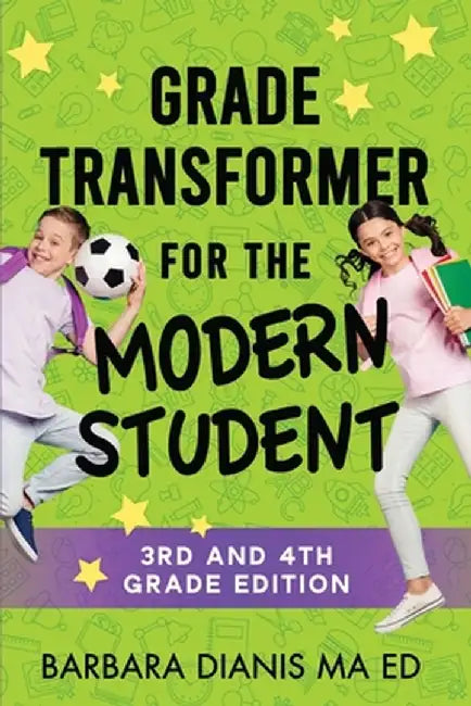 Grade Transformer for the Modern Student by Barbara Dianis