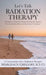 Let's Talk Radiation Therapy: An Insider's Guide for Patients Facing the Anxiety, Process, & Side Effects of this Cancer Treatment by R. T. (T) Margeaux Gregory