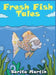 Fresh Fish Tales by Berita Martin