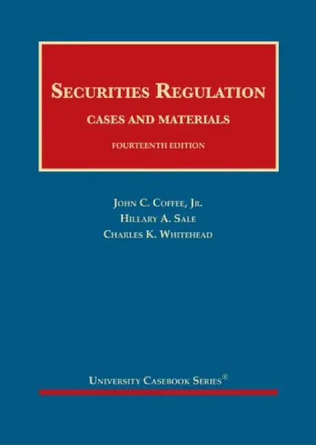 Securities Regulation by John C. Coffee Jr.