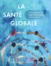 La Santé Globale: Le Français Pour La Santé Et l'Humanitaire, Niveau Avancé by Erickson, Lars