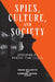 Spies, Culture, and Society: Coming in from the Cold by Simon Willmetts, Constant Hijzen, Simon Willmetts