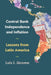Central Bank Independence and Inflation: Lessons from Latin America by Luis I. Jácome