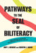 Pathways to the Seal of Biliteracy: Promoting Multilingualism in Elementary and Middle Schools by Amy J. Heineke, Kristin J. Davin
