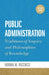 Public Administration: Traditions of Inquiry and Philosophies of Knowledge, Updated Edition by Norma M. Riccucci, Norma M. Riccucci