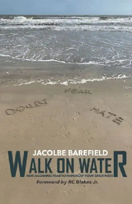 Walk on Water by Jacolbe Barefield