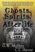 Ghosts, Spirits, and the Afterlife in Native American Indian Mythology And Folklore by Mullins, G. W.