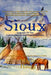 Sioux Legends Of The Lakota, Dakota, And Nakota Indians by G. W. Mullins