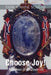 Choose Joy!: Reflections on the Chosen Life by Dori Jeanine Somers