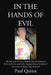 In the Hands of Evil: The true story of Venet Mulhall's life and death and the hunt for the serial killler, Reginald Kenneth Arthurell also by Paul Quinn