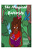 The Magical Butterfly by Shai Johnson