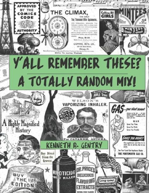 Y'all Remember These?: A Totally Random Mix! by Kenneth B. Gentry