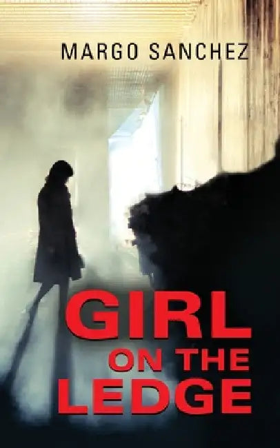 Girl on the Ledge by Margo Sanchez
