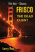 FRISCO The Dead Client by Larry Rau