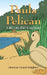 Paula Pelican: Life On The Lagoon by Donna Good Higbee
