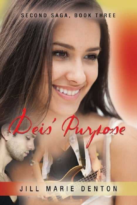 Second Saga, Book Three: Deis' Purpose by Jill Marie Denton