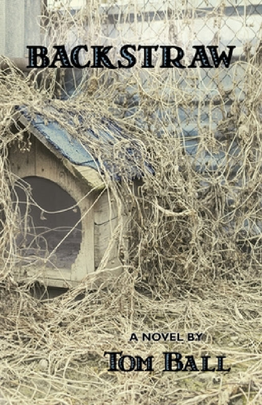 Backstraw by Tom Ball