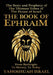 The Book of Ephraim: The Story and Prophecy of the Thirteen Tribes of the House of Israel by Yahoshuah Israel