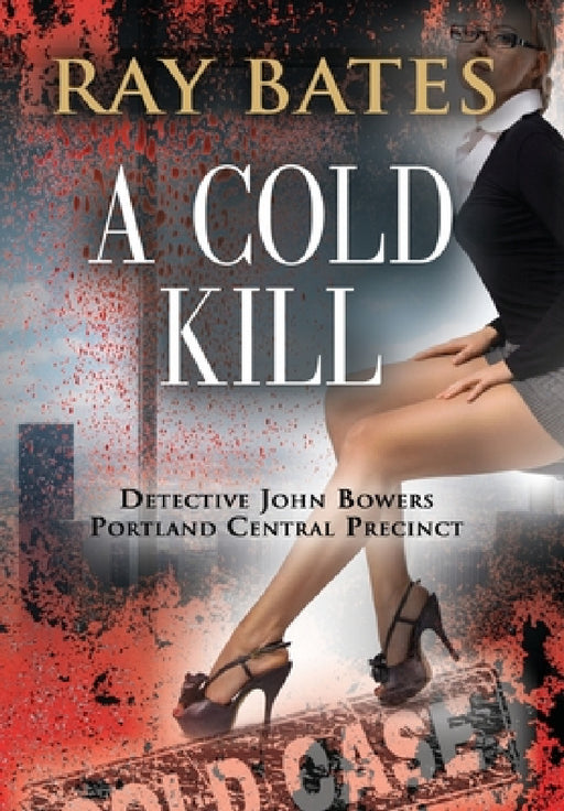 A Cold Kill by Ray Bates