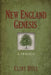 New England Genesis: A Trilogy by Clint Hull