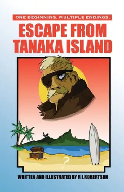 Escape from Tanaka Island by R. L. Robertson