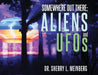 Somewhere Out There: ALIENS and UFOs by Sherry Meinberg