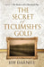 The Secret of Tecumseh's Gold by Jeff Darnell