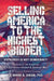 Selling America to the Highest Bidder: Hypocrisy Is Not Democracy by J. Mark a. Swan