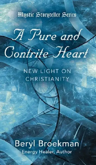 A Pure and Contrite Heart by Beryl Broekman
