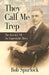 They Call Me Trep by Bob Spurlock