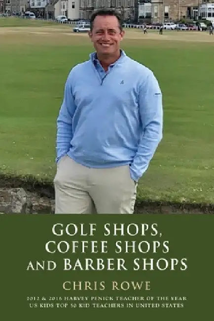 Golf Shops, Coffee Shops & Barber Shops by Chris Rowe