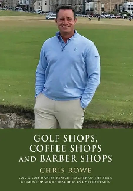 Golf Shops, Coffee Shops & Barber Shops by Chris Rowe