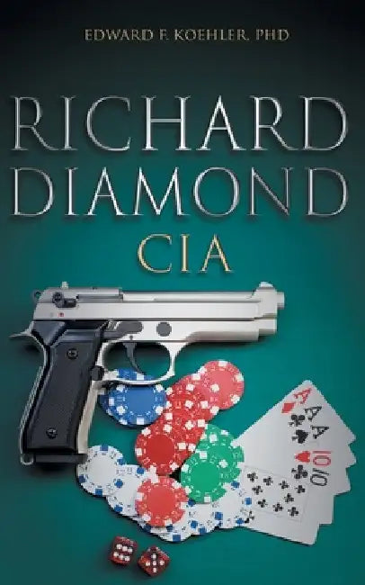 Richard Diamond, CIA by Edward F. Koehler