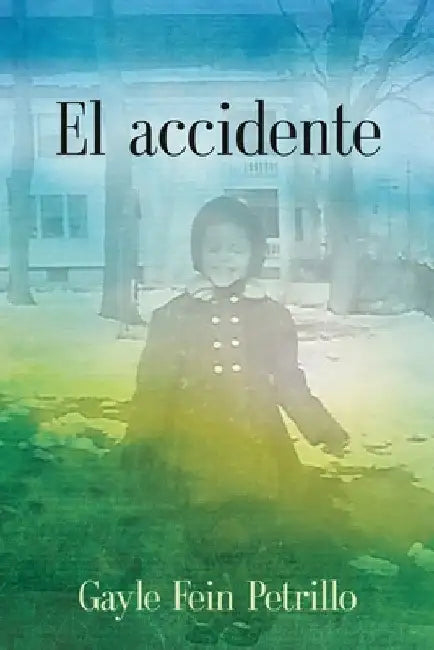 El accidente by Gayle Fein Petrillo