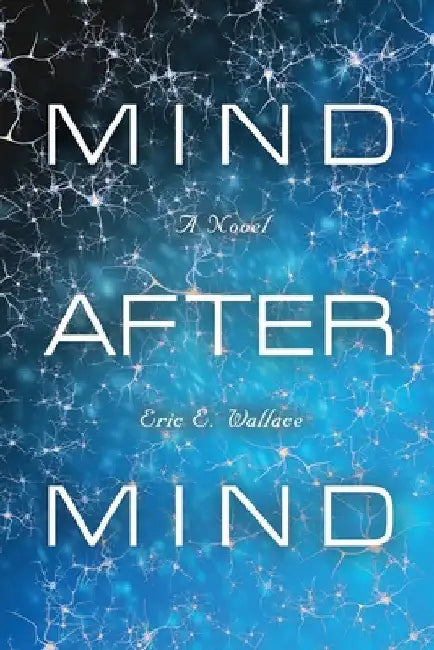 Mind After Mind by Eric E. Wallace