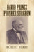 David Prince Pioneer Surgeon by Robert Berry
