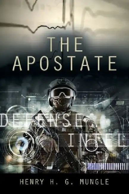 The Apostate by Henry H. G. Mungle
